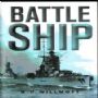 Battleship. A history by H.P. Willmott