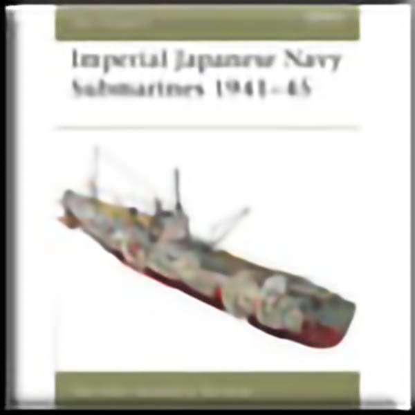 Imperial Japanese Navy Submarines 1941-45